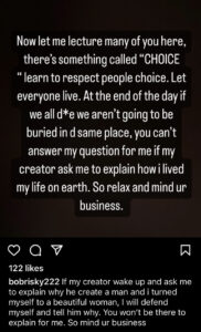 Bobrisky responds to individuals who criticize his choice to dress and behave as a woman.